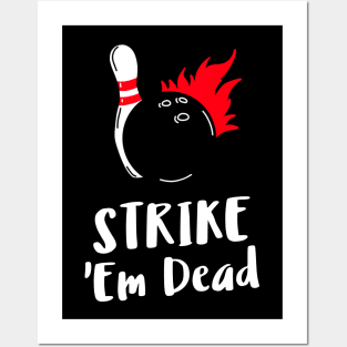 strike 'em dead Posters and Art